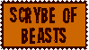 The text 'Scrybe of Beasts' in the Heavyweight font used in the game Inscryption. The background is orange, the border and text brown.